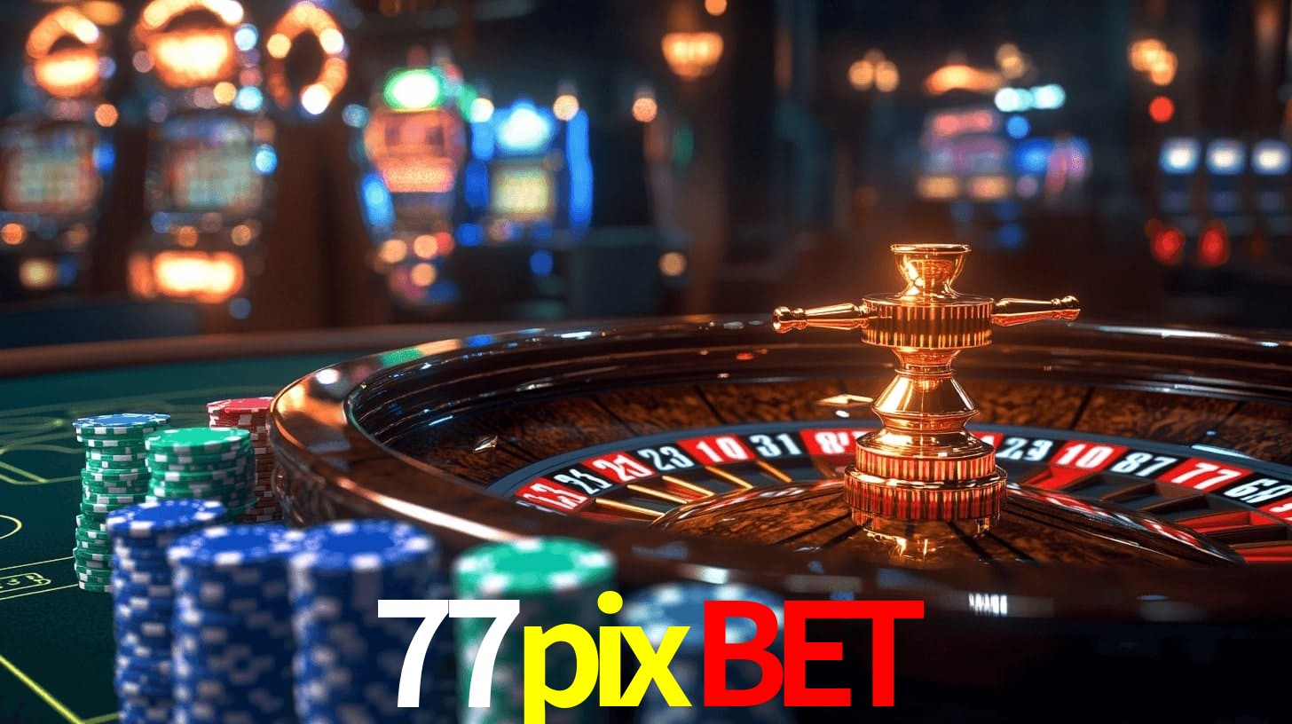77pixbet - Roleta da Adrenalina e Sorte - 77pixbet.com