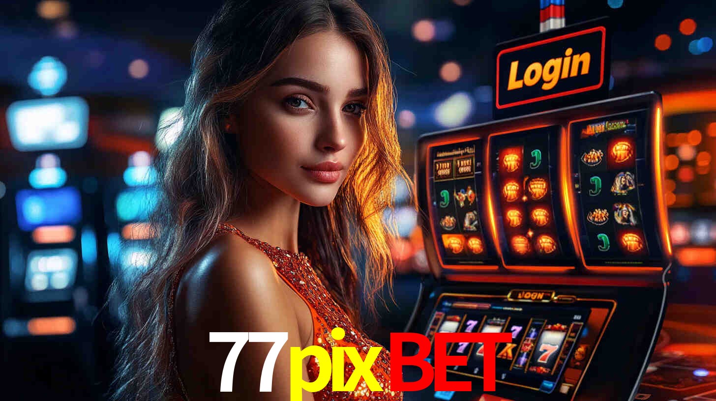 Sinta a adrenalina dos jogos de cassino com 77pixbet
