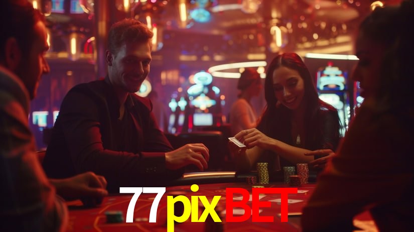 A Experiência Imersiva dos Cassinos Ao Vivo no 77pixbet